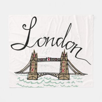 Hand Lettered London Bridge Fleece Blanket by adventurebeginsnow at Zazzle
