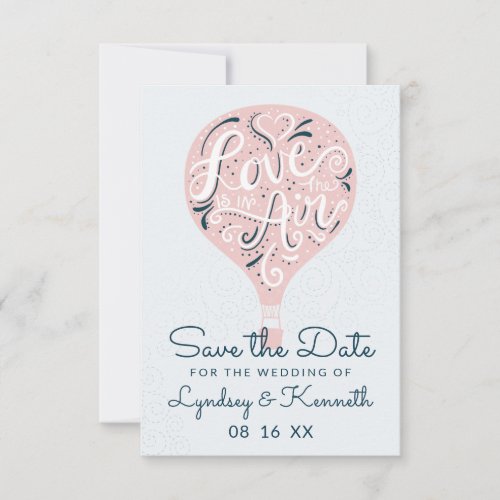 Hand Lettered Love Light Pink Hot Air Balloon Save The Date