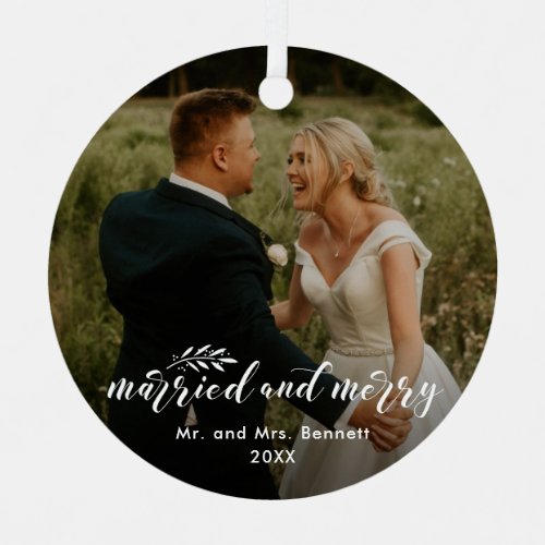 Hand Lettered Married and Merry Photo Christmas Metal Ornament