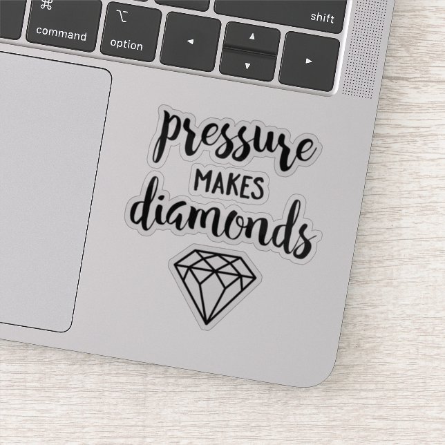 Hand Lettered Script "Pressure Makes Diamonds" Sticker (Detail)