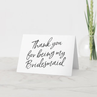 Hand Lettered "Thank you for being my bridesmaid" Thank You Card