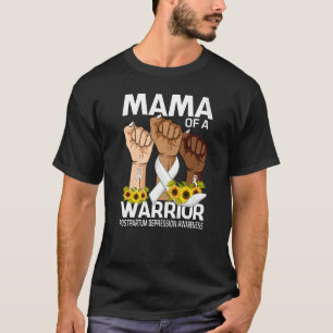 Hand Mama Of A Warrior Postpartum Depression Aware T-Shirt