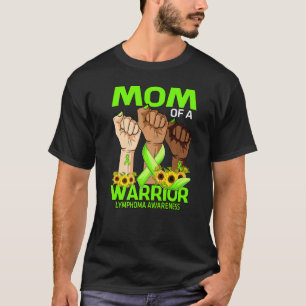 Hand Mom Of A Warrior Lymphoma Awareness Sunflower T-Shirt