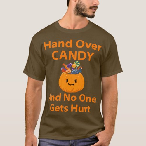 Hand Over The Candy And No One Gets Hurt happy Hal T_Shirt