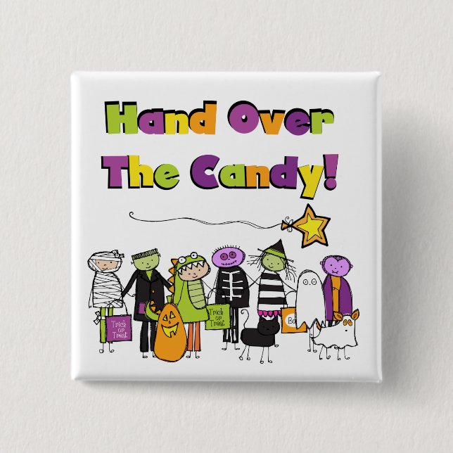 Hand Over the Candy Halloween Tshirts and Gifts Button (Front)
