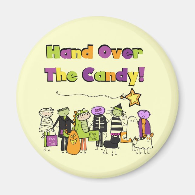 Hand Over the Candy Halloween Tshirts and Gifts Magnet (Front)