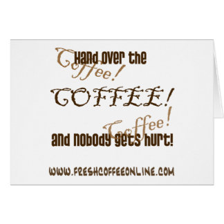 Hand Over the Coffee Cards