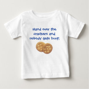 Hand over the crackers... baby T-Shirt