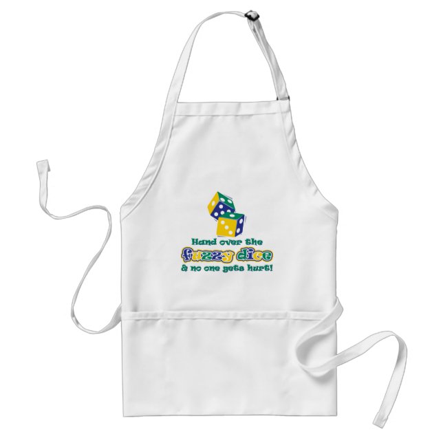 Hand over the fuzzy dice adult apron (Front)