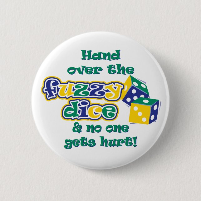 Hand over the fuzzy dice button (Front)