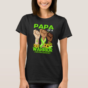 Hand Papa Of A Warrior Lymphoma Awareness Sunflowe T-Shirt