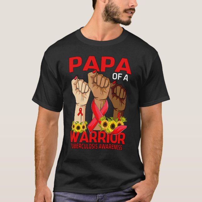 Hand Papa Of A Warrior Tuberculosis Awareness Sunf T-Shirt (Front)