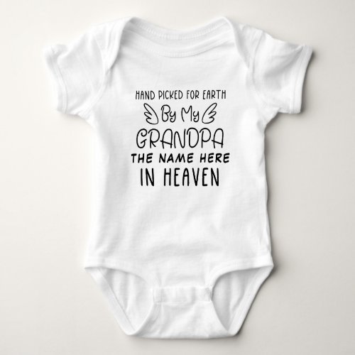 Hand Picked for Earth by My Grandpa Name in Heaven Baby Bodysuit