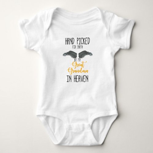 Hand Picked For Earth Great Grandma In Heaven B Baby Bodysuit