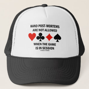 Hand Post-Mortems Are Not Allowed (Bridge Game) Trucker Hat