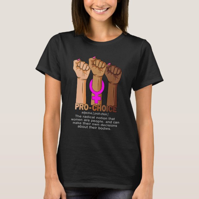 Hand Pro Choice Definition Feminist Women's Rights T-Shirt (Front)
