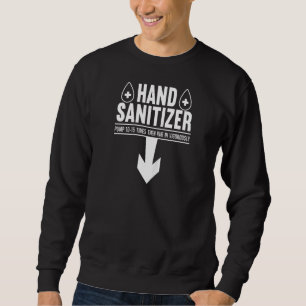 Hand Sanitizer Adult Humor Funny Dirty Jokes Sarca Sweatshirt