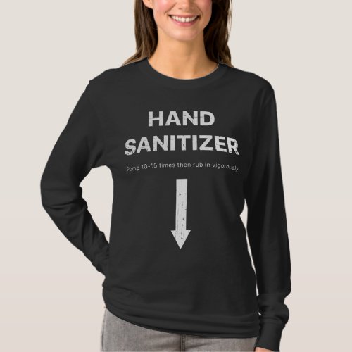 Hand Sanitizer funny adult humor mens Xmas gag T_Shirt