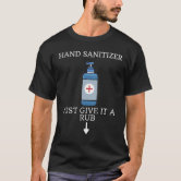 Hand Sanitizer Adult Humor Funny Dirty Jokes T-Shirt sold by Rafał