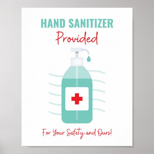 Hand Sanitizer Provided For Your Safety and Ours Poster