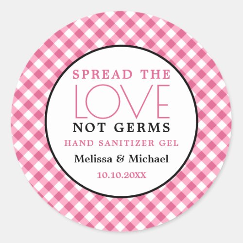 Hand Sanitizer Spread Love  Pink Gingham Wedding Classic Round Sticker