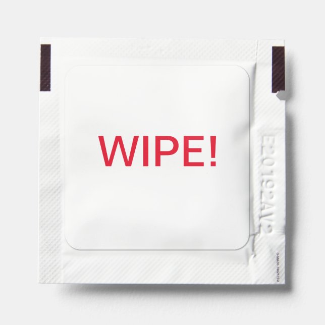 Hand Sanitizer Wipes with reminder "WIPE!" Packet (Sticker on Packet)