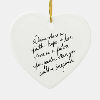 Hand-Scripted Faith Hope and Love Spiritual Heart Ceramic Ornament