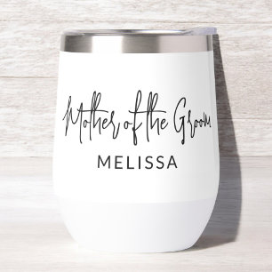 Hand Scripted Mother of the Groom Script Thermal Wine Tumbler