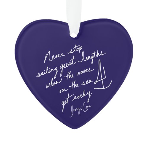 Hand-Scripted Never Stop Sailing Heart Shaped Ornament