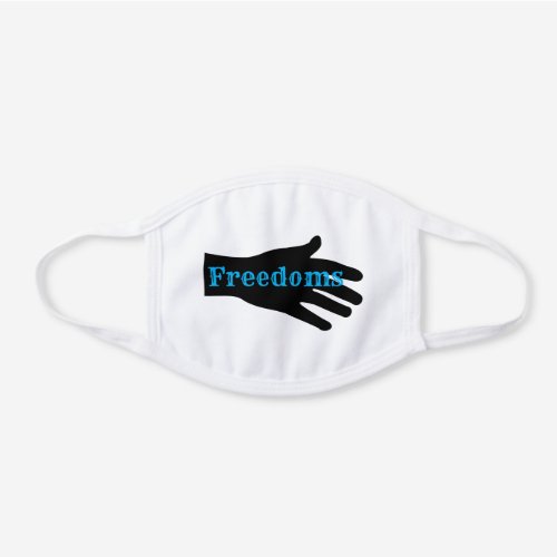 Hand silence smother freedoms white cotton face mask