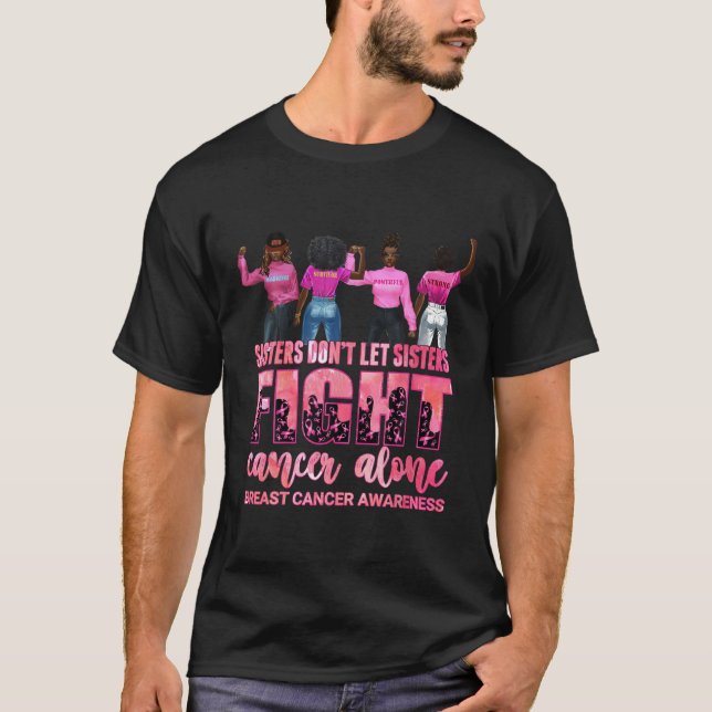 Hand Sister Don't Let Sister Fight Breast Cancer A T-Shirt (Front)
