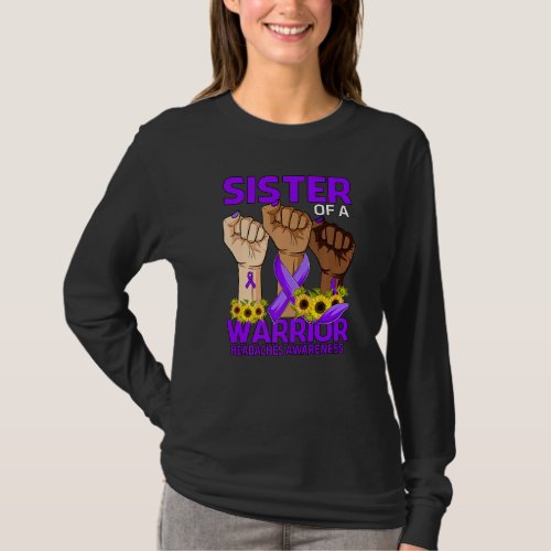 Hand Sister Of A Warrior Headaches Awareness Sunfl T_Shirt