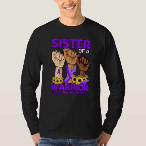 Hand Sister Of A Warrior Headaches Awareness Sunfl T_Shirt