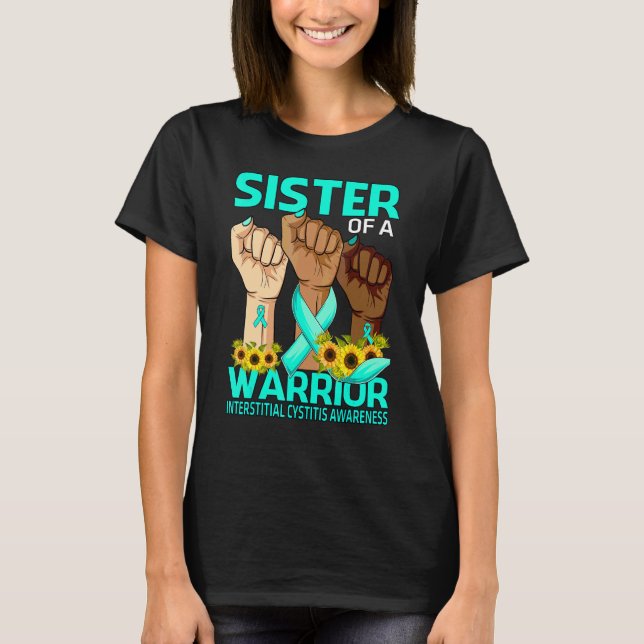 Hand Sister Of A Warrior Interstitial Cystitis Awa T-Shirt (Front)