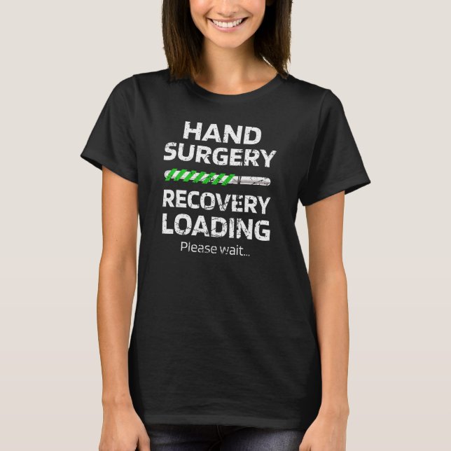 Hand Surgery Recovery Gifts | Broken Hand Surgery T-Shirt (Front)