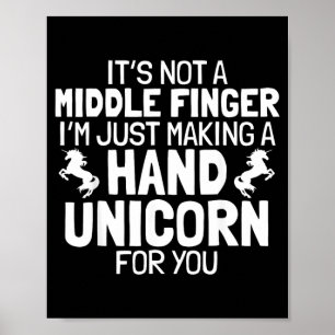 Hand Unicorn Middle Finger Funny Sarcastic Crude Poster