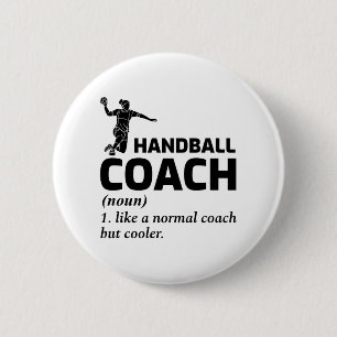 Handball Coach Handballer Funny Saying  Button