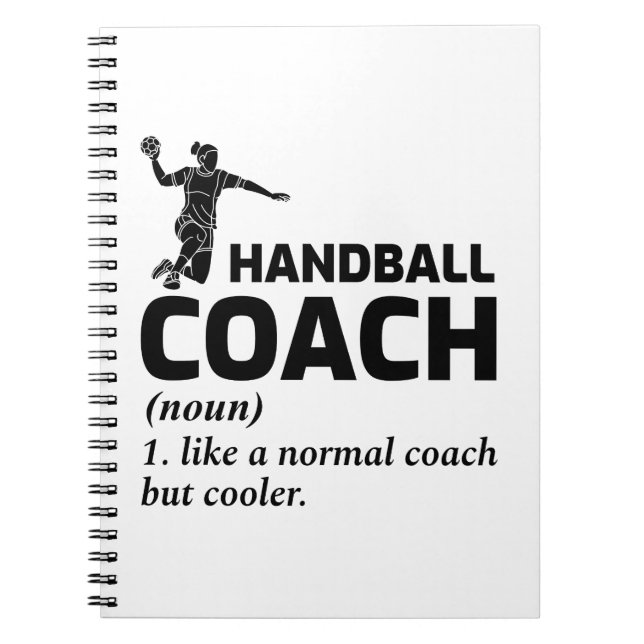 Handball Coach Handballer Funny Saying  Notebook (Front)