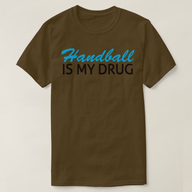 Handball drug 1 T-Shirt (Design Front)