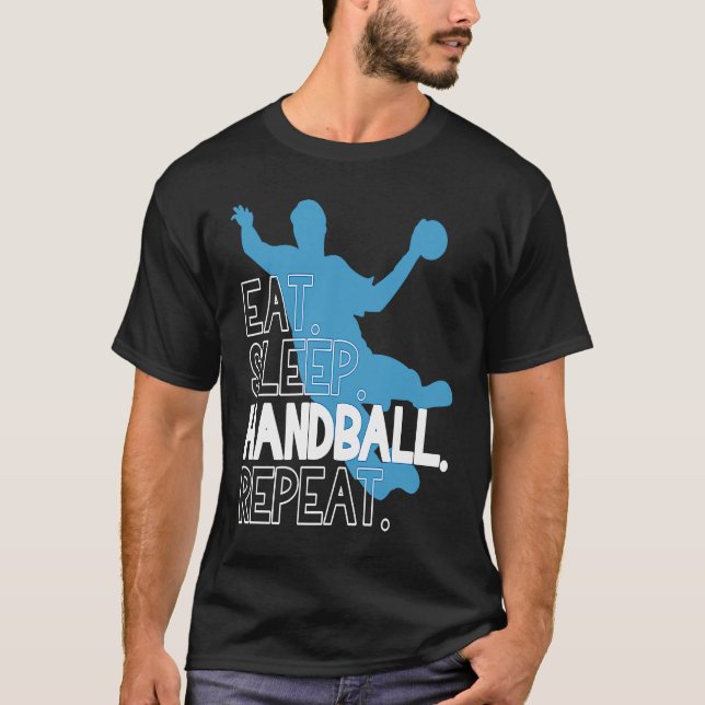 Handball Eat Sleep Handball Repeat Statement T-Shirt (Front)