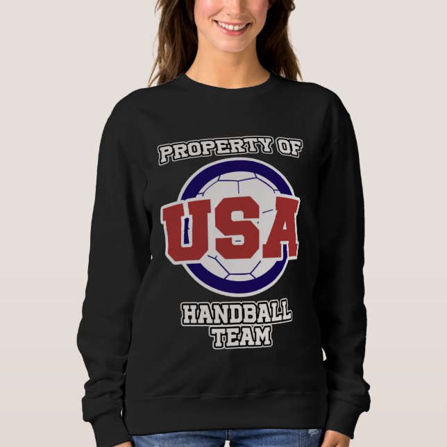 Handball  for Sports Fans Property of USA Handball Sweatshirt (Front)