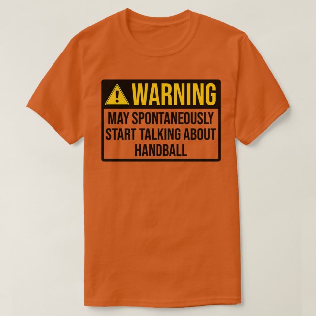 Handball Funny Warning T-Shirt (Design Front)