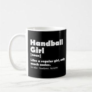 Handball Girl Funny Dictionary Definition Coffee Mug