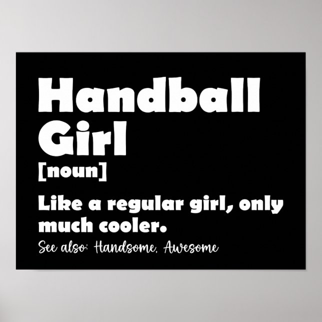 Handball Girl Funny Dictionary Definition Poster (Front)
