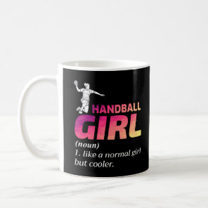 Handball Girl Handballer Funny Saying Coffee Mug