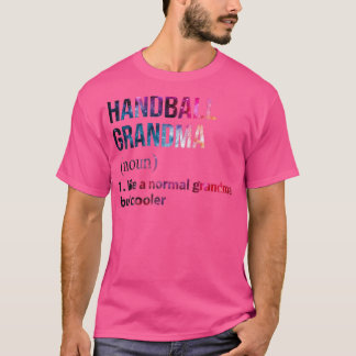 Handball grandma like a normal grandma but cooler T-Shirt
