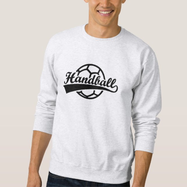 Handball in your heart, style on your Sweatshirt (Front)