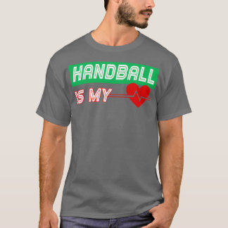 Handball Is My Heartbeat Funny Birthday Christmas T-Shirt