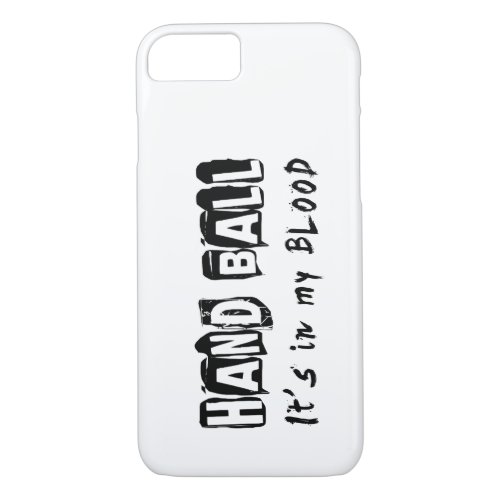 Handball Its in my blood iPhone 87 Case