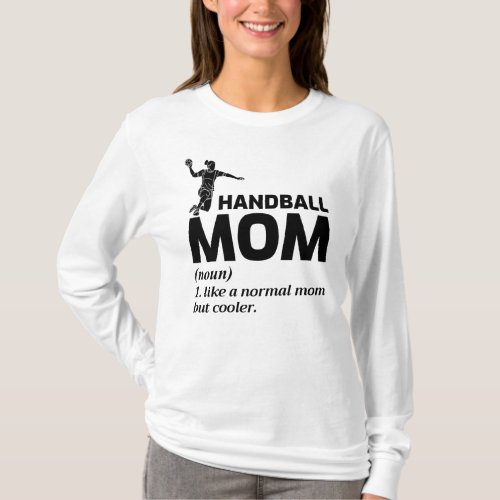 Handball Mom Mothers Day Sweatshirt T_Shirt